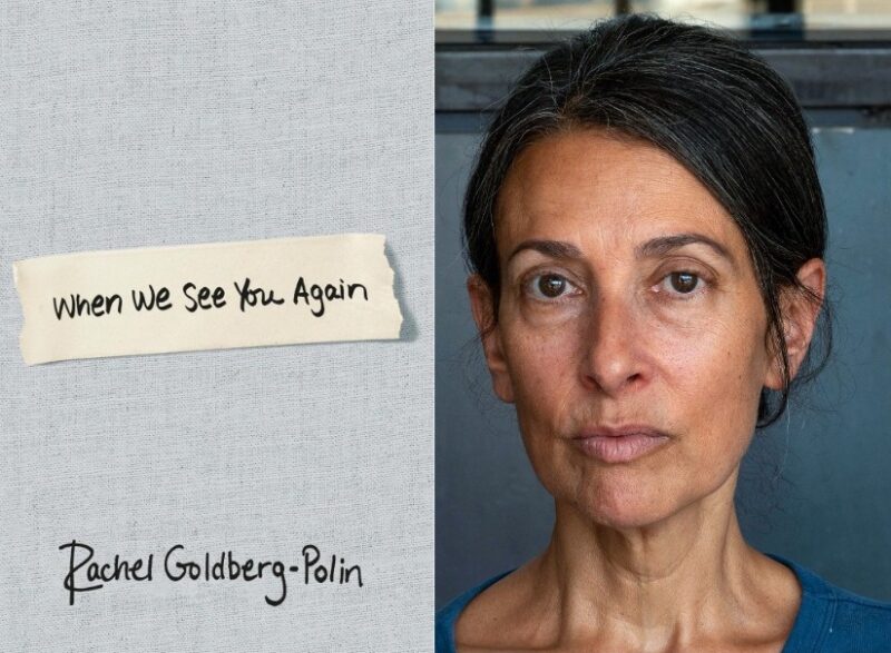 In new book, Rachel Goldberg-Polin recounts the before and after (and ever after) of her son’s life and death