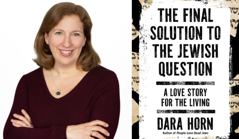 Dara Horn’s shocking new title hides a serious argument about fighting antisemitism